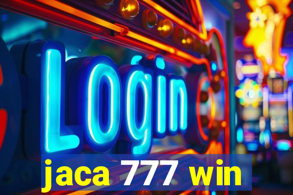 jaca 777 win